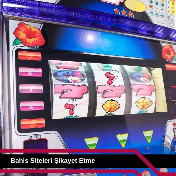 Bahis Siteleri Şikayet Etme